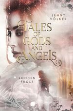 Tales of Gods and Angels - Sonnenfrost Cover des Buches Tales of Gods and Angels - Sonnenfrost (ISBN: 9783757935870)