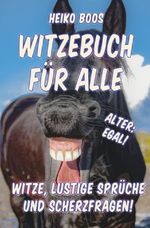 Witzebuch für alle Cover des Buches Witzebuch für alle (ISBN: 9783757957292)