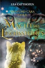 Brid und Cara oder Die Macht des Luchssteines Cover des Buches Brid und Cara oder Die Macht des Luchssteines (ISBN: 9783757977047)