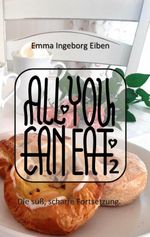 ALL YOU CAN EAT 2 Cover des Buches ALL YOU CAN EAT 2 (ISBN: 9783758342905)
