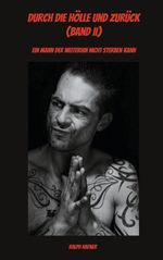 Durch die Hölle und zurück (Band II) Cover des Buches Durch die Hölle und zurück (Band II) (ISBN: 9783758363955)