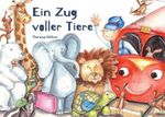 Ein Zug voller Tiere Cover des Buches Ein Zug voller Tiere (ISBN: 9783758364419)