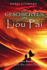 Die Geschichten der Liou Pai Cover des Buches Die Geschichten der Liou Pai (ISBN: 9783758418679)