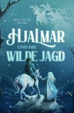 Hjalmar und die Wilde Jagd Cover des Buches Hjalmar und die Wilde Jagd (ISBN: 9783758458170)