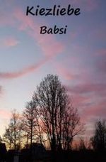 Kiezliebe / Kiezliebe Babsi Cover des Buches Kiezliebe / Kiezliebe Babsi (ISBN: 9783758474200)