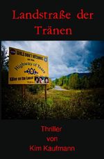 Landstraße der Tränen Cover des Buches Landstraße der Tränen (ISBN: 9783758478390)