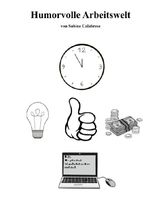 Humorvolle Arbeitswelt Cover des Buches Humorvolle Arbeitswelt (ISBN: 9783758489778)
