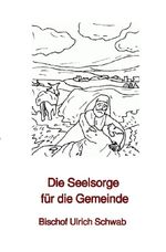 Die Seelsorge für die Gemeinde Cover des Buches Die Seelsorge für die Gemeinde (ISBN: 9783758490859)