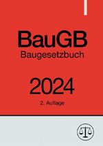 Baugesetzbuch - BauGB 2024 Cover des Buches Baugesetzbuch - BauGB 2024 (ISBN: 9783758491993)