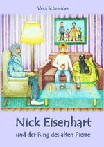 Nick Eisenhart und der Ring des alten Pierre Cover des Buches Nick Eisenhart und der Ring des alten Pierre (ISBN: 9783758496851)