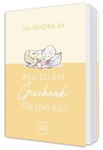 Weil du ein Geschenk für uns bist Cover des Buches Weil du ein Geschenk für uns bist (ISBN: 9783758904202)