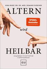Altern wird heilbar Cover des Buches Altern wird heilbar (ISBN: 9783758905827)