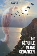 Die Gefühle meiner Gedanken Cover des Buches Die Gefühle meiner Gedanken (ISBN: 9783759205933)