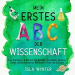 Mein erstes ABC der Wissenschaft Cover des Buches Mein erstes ABC der Wissenschaft (ISBN: 9783759210197)