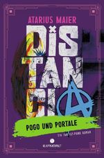 Distancia – Pogo und Portale (Ein Fantasy-Punk Roman) Cover des Buches Distancia – Pogo und Portale (Ein Fantasy-Punk Roman) (ISBN: 9783759214225)