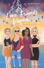 Love Friends Vienna. Staffel 2: Aufstieg und Fall Cover des Buches Love Friends Vienna. Staffel 2: Aufstieg und Fall (ISBN: 9783759233271)