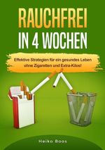 Rauchfrei in 4 Wochen Cover des Buches Rauchfrei in 4 Wochen (ISBN: 9783759234551)
