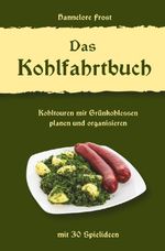 Das Kohlfahrtbuch Cover des Buches Das Kohlfahrtbuch (ISBN: 9783759268457)