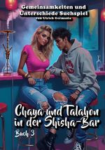 Chaya und Talahon in der Shisha-Bar Buch 3 Cover des Buches Chaya und Talahon in der Shisha-Bar Buch 3 (ISBN: 9783759704177)