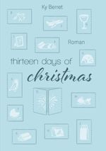 Thirteen Days Of Christmas Cover des Buches Thirteen Days Of Christmas (ISBN: 9783759776983)