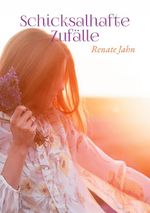 Schicksalhafte Zufälle Cover des Buches Schicksalhafte Zufälle (ISBN: 9783759795601)
