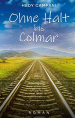 Ohne Halt bis Colmar Cover des Buches Ohne Halt bis Colmar (ISBN: 9783759796318)