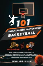 Unglaubliche Fakten / 101 Unglaubliche Fakten über Basketball Cover des Buches Unglaubliche Fakten / 101 Unglaubliche Fakten über Basketball (ISBN: 9783759800183)