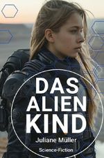 Das Alienkind Cover des Buches Das Alienkind (ISBN: 9783759800268)