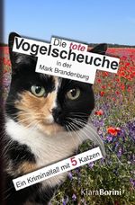 Die tote Vogelscheuche in der Mark Brandenburg Cover des Buches Die tote Vogelscheuche in der Mark Brandenburg (ISBN: 9783759812544)