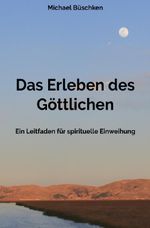 Das Erleben des Göttlichen Cover des Buches Das Erleben des Göttlichen (ISBN: 9783759816245)