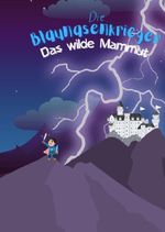 Die Blaunasen Krieger / Die Blaunasenkrieger Das wilde Mammut Cover des Buches Die Blaunasen Krieger / Die Blaunasenkrieger Das wilde Mammut (ISBN: 9783759844538)