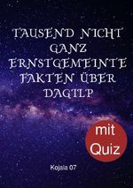 Tausend nicht ganz ernstgemeinte Fakten über DaGiLP Cover des Buches Tausend nicht ganz ernstgemeinte Fakten über DaGiLP (ISBN: 9783759849229)