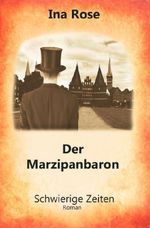 Triologie / Der Marzipanbaron Teil II Cover des Buches Triologie / Der Marzipanbaron Teil II (ISBN: 9783759868862)