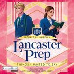 Lancaster Prep - Things I Wanted to Say Cover des Buches Lancaster Prep - Things I Wanted to Say (ISBN: 9783759904607)