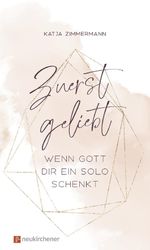 Zuerst geliebt Cover des Buches Zuerst geliebt (ISBN: 9783761566855)