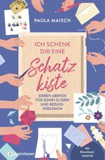 Ich schenk dir eine Schatzkiste Cover des Buches Ich schenk dir eine Schatzkiste (ISBN: 9783761570777)
