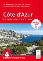 ROTHER Wanderführer Côte d'Azur - mit Nationalpark Calanques: 50 Touren zwischen Meer und Bergen – von Marseille über Nizza bis Menton. Cover des Buches ROTHER Wanderführer Côte d'Azur - mit Nationalpark Calanques: 50 Touren zwischen Meer und Bergen – von Marseille über Nizza bis Menton. (ISBN: 9783763314812)