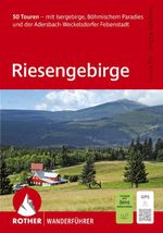 ROTHER Wanderführer Riesengebirge. 50 Touren Cover des Buches ROTHER Wanderführer Riesengebirge. 50 Touren (ISBN: 9783763314997)