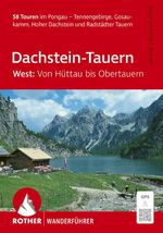 ROTHER Wanderführer Dachstein-Tauern West: Von Hüttau bis Obertauern. 58 Touren im Pongau Cover des Buches ROTHER Wanderführer Dachstein-Tauern West: Von Hüttau bis Obertauern. 58 Touren im Pongau (ISBN: 9783763315079)