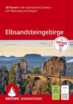 ROTHER Wanderführer Elbsandsteingebirge. 58 Touren in der Sächsischen Schweiz – mit Malerweg und Stiegen Cover des Buches ROTHER Wanderführer Elbsandsteingebirge. 58 Touren in der Sächsischen Schweiz – mit Malerweg und Stiegen (ISBN: 9783763315147)
