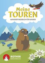 Meine Touren - Wandertagebuch für Kinder Cover des Buches Meine Touren - Wandertagebuch für Kinder (ISBN: 9783763380824)