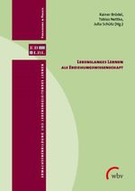 Lebenslanges Lernen als Erziehungswissenschaft Cover des Buches Lebenslanges Lernen als Erziehungswissenschaft (ISBN: 9783763953899)
