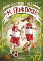 FC Stinkesocke - Glücksbringer wäscht man nicht Cover des Buches FC Stinkesocke - Glücksbringer wäscht man nicht (ISBN: 9783764152604)