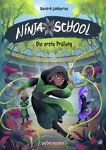 Ninja School (Ninja School, Bd. 1) Cover des Buches Ninja School (Ninja School, Bd. 1) (ISBN: 9783764153007)
