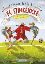 FC Stinkesocke – Ein Wunder zwischen den Pfosten Cover des Buches FC Stinkesocke – Ein Wunder zwischen den Pfosten (ISBN: 9783764153274)