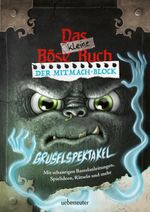 Das kleine Böse Buch – Der Mitmach-Block: Gruselspektakel (Das kleine Böse Buch) Cover des Buches Das kleine Böse Buch – Der Mitmach-Block: Gruselspektakel (Das kleine Böse Buch) (ISBN: 9783764153472)