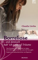 Borreliose - und dennoch hab' ich tausend Träume Cover des Buches Borreliose - und dennoch hab' ich tausend Träume (ISBN: 9783765515446)