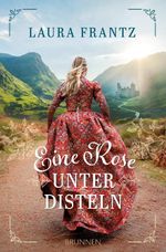 Eine Rose unter Disteln Cover des Buches Eine Rose unter Disteln (ISBN: 9783765533723)