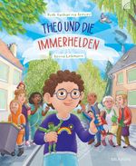 Theo und die Immerhelden Cover des Buches Theo und die Immerhelden (ISBN: 9783765546020)