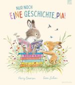 Nur noch eine Geschichte, Pia! Cover des Buches Nur noch eine Geschichte, Pia! (ISBN: 9783765559884)